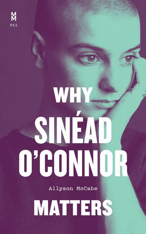 Produktbild: Why Sin&eacute;ad O'Connor Matters