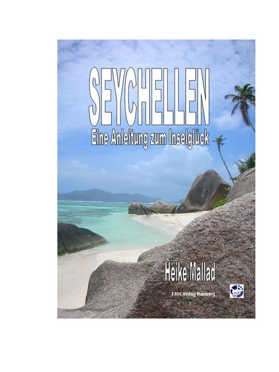 Bild vom Artikel Seychellen - Eine Anleitung zum Inselglück vom Autor Heike Mallad