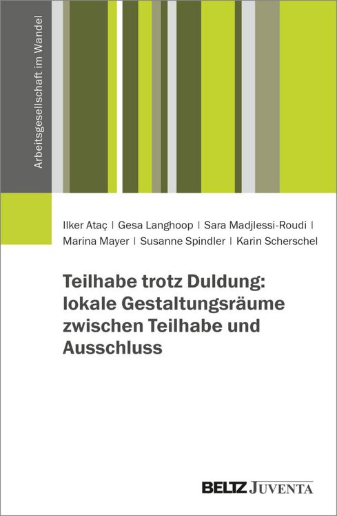 Bild vom Artikel Teilhabe trotz Duldung: lokale Gestaltungsräume zwischen Teilhabe und Ausschluss vom Autor Ilker Ataç