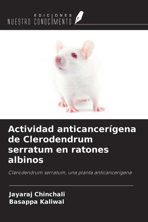 Produktbild: Actividad anticancer&iacute;gena de Clerodendrum serratum en ratones albinos