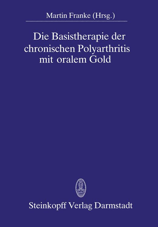 Produktbild: Die Basistherapie der chronischen Polyarthritis mit oralem Gold