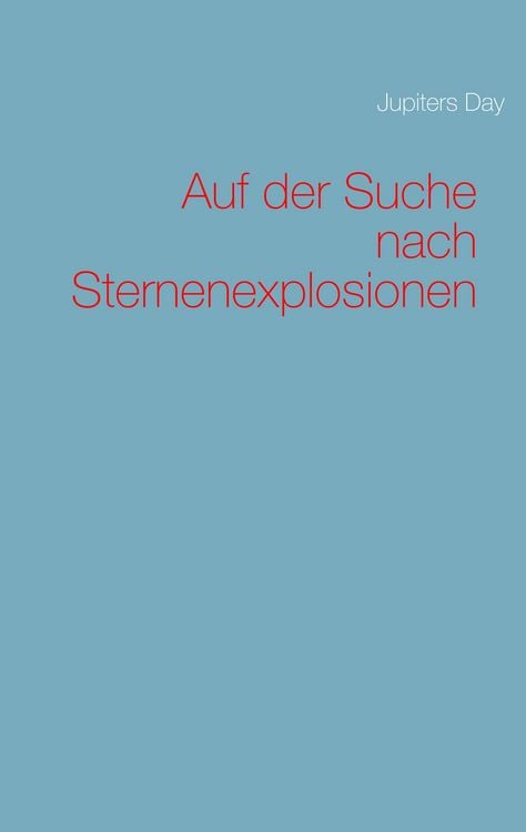Produktbild: Auf der Suche nach Sternenexplosionen