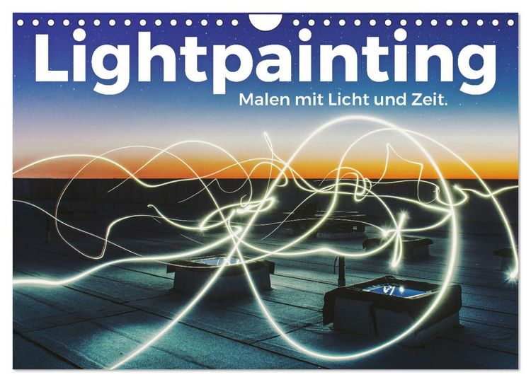 Produktbild: Lightpainting - Malen mit Licht und Zeit (Wandkalender 2026 DIN A4 quer), CALVENDO Monatskalender