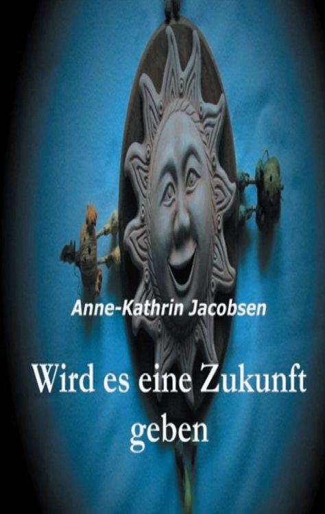 Produktbild: Wird es eine Zukunft geben