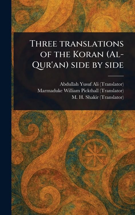 Produktbild: Three Translations of the Koran (Al-Qur'an) Side by Side