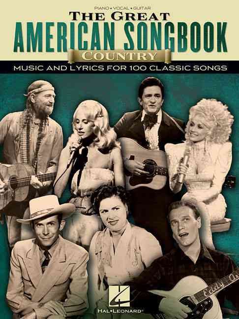 Produktbild: The Great American Songbook - Country 100 Classic Country Songs Piano Vocal Guitar Sheet Music Perfect Music Collection for Pianists and Singers Iconic Country Music Hits