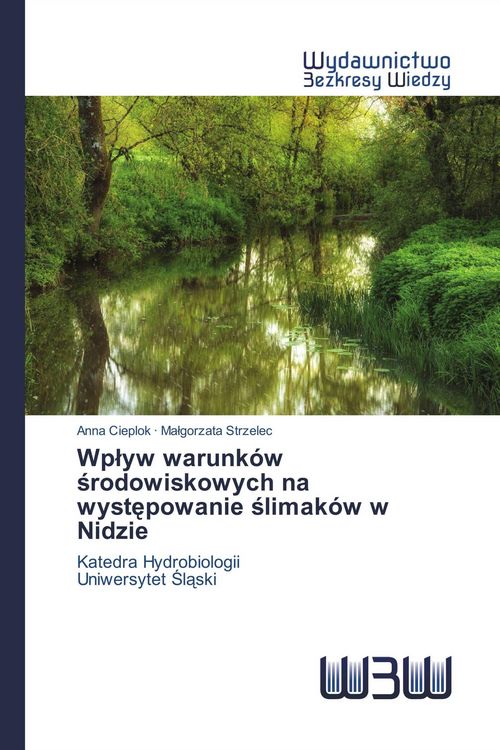 Produktbild: Wp&iquest;yw warunk&oacute;w &iquest;rodowiskowych na wyst&iquest;powanie &iquest;limak&oacute;w w Nidzie