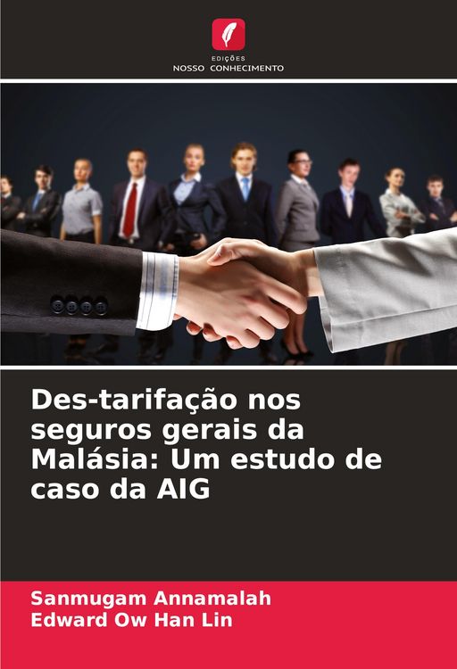 Produktbild: Des-tarifa&ccedil;&atilde;o nos seguros gerais da Mal&aacute;sia: Um estudo de caso da AIG