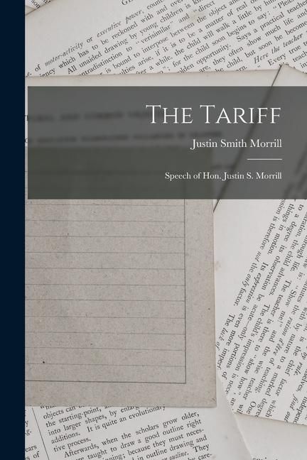 Produktbild: The Tariff: Speech of Hon. Justin S. Morrill