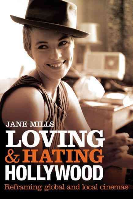 Produktbild: Mills, J: Loving and Hating Hollywood
