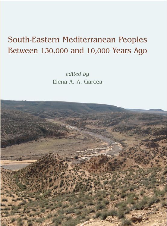 Produktbild: South-Eastern Mediterranean Peoples Between 130,000 and 10,000 Years Ago