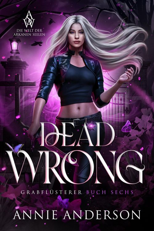 Produktbild: Dead Wrong (Die Welt der Arkanen Seelen: Grabfl&uuml;sterer, #6)