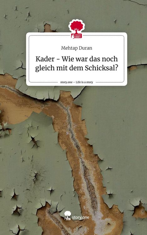 Produktbild: Kader - Wie war das noch gleich mit dem Schicksal?. Life is a Story - story.one