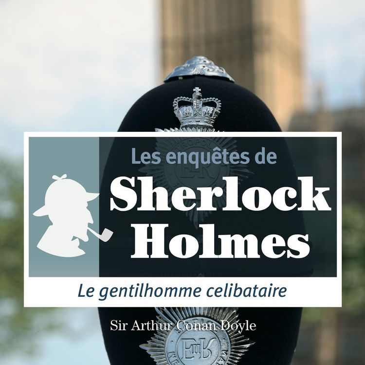 Produktbild: Le gentilhomme c&eacute;libataire, une enqu&ecirc;te de Sherlock Holmes
