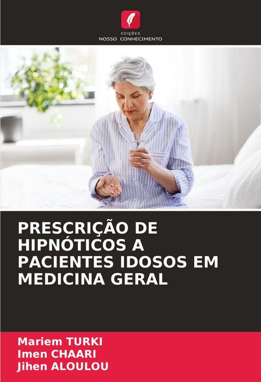 Produktbild: Prescri&ccedil;&atilde;o De Hipn&oacute;ticos a Pacientes Idosos Em Medicina Geral