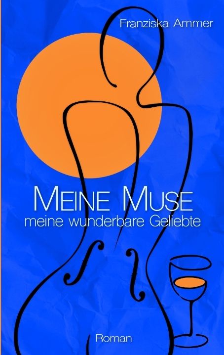 Produktbild: Meine Muse, meine wunderbare Geliebte