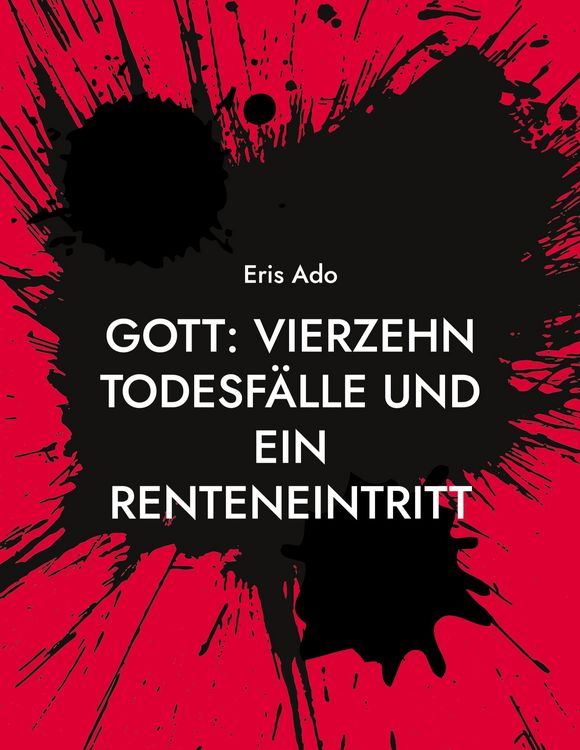 Produktbild: Gott: Vierzehn Todesf&auml;lle und ein Renteneintritt