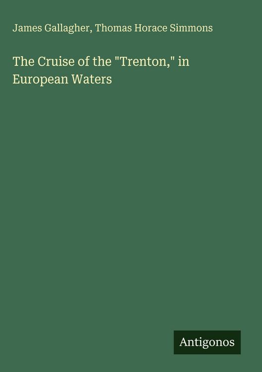 Produktbild: The Cruise of the "Trenton," in European Waters