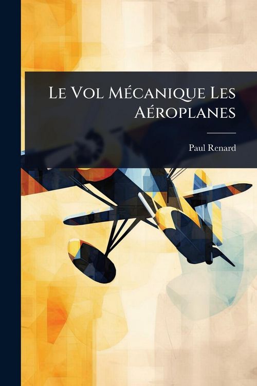 Produktbild: Le Vol M&Atilde;(c)canique Les A&Atilde;(c)roplanes