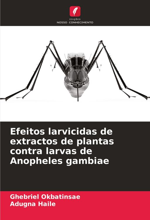 Produktbild: Efeitos larvicidas de extractos de plantas contra larvas de Anopheles gambiae
