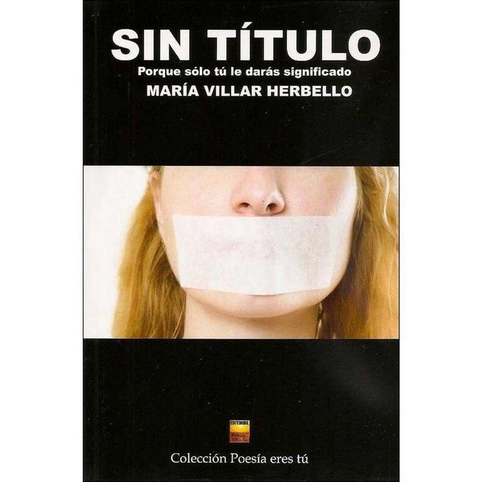 Produktbild: Sin T&iacute;tulo: Porque s&oacute;lo t&uacute; le dar&aacute;s significado