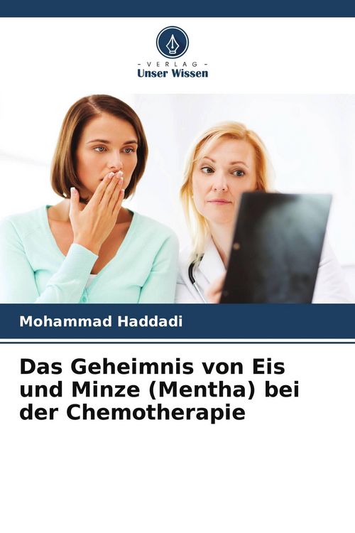 Produktbild: Das Geheimnis von Eis und Minze (Mentha) bei der Chemotherapie