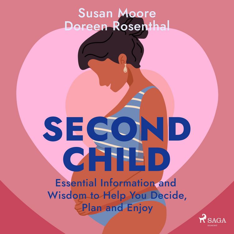 Produktbild: Second Child: Essential Information and Wisdom to Help You Decide, Plan and Enjoy