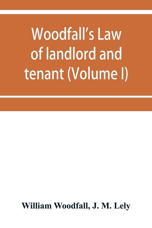 Produktbild: Woodfall's Law of landlord and tenant (Volume I)