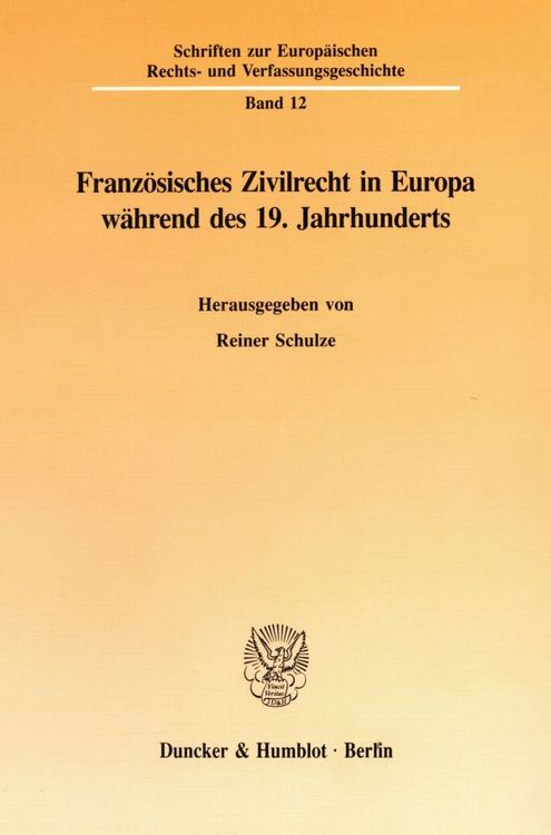 Produktbild: Franz&ouml;sisches Zivilrecht in Europa w&auml;hrend des 19. Jahrhunderts.