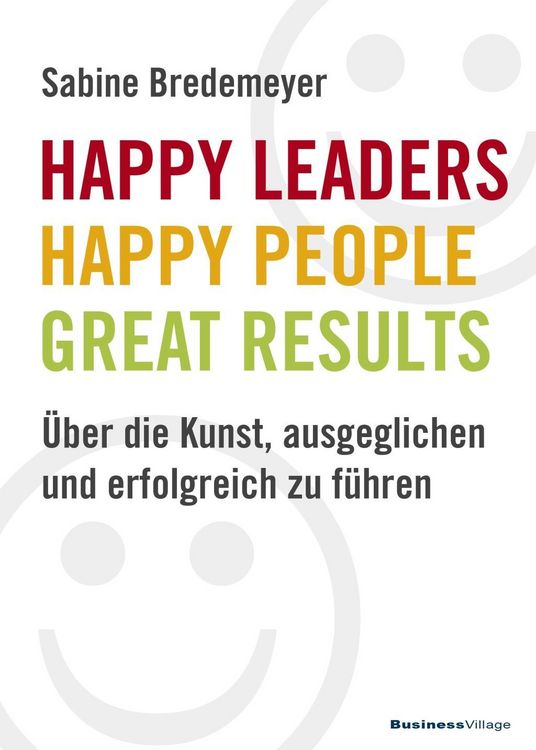 Produktbild: Happy Leaders - Happy People - Great Results