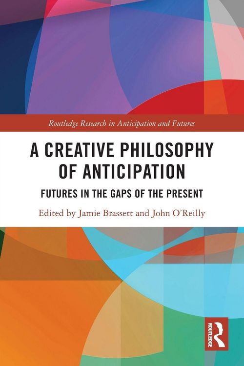 Produktbild: A Creative Philosophy of Anticipation