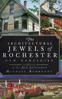 Produktbild: The Architectural Jewels of Rochester, New Hampshire