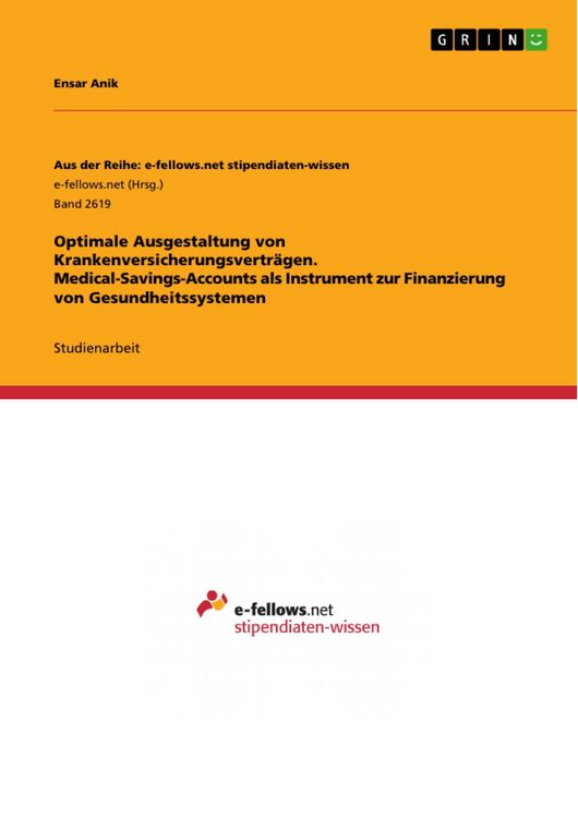 Produktbild: Optimale Ausgestaltung von Krankenversicherungsvertr&auml;gen. Medical-Savings-Accounts als Instrument zur Finanzierung von Gesundheitssystemen