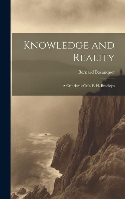 Produktbild: Knowledge and Reality; A Criticism of Mr. F. H. Bradley's