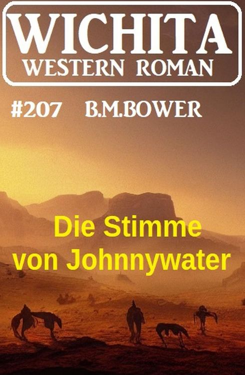 Produktbild: Die Stimme von Johnnywater: Wichita Western Roman 207