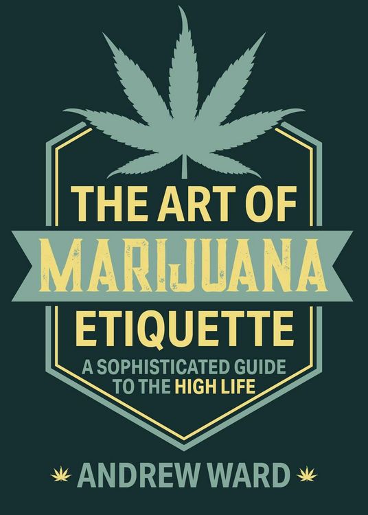 Produktbild: The Art of Marijuana Etiquette