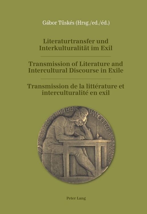 Produktbild: Literaturtransfer und Interkulturalit&auml;t im Exil- Transmission of Literature and Intercultural Discourse in Exile- Transmission de la litt&eacute;rature et in