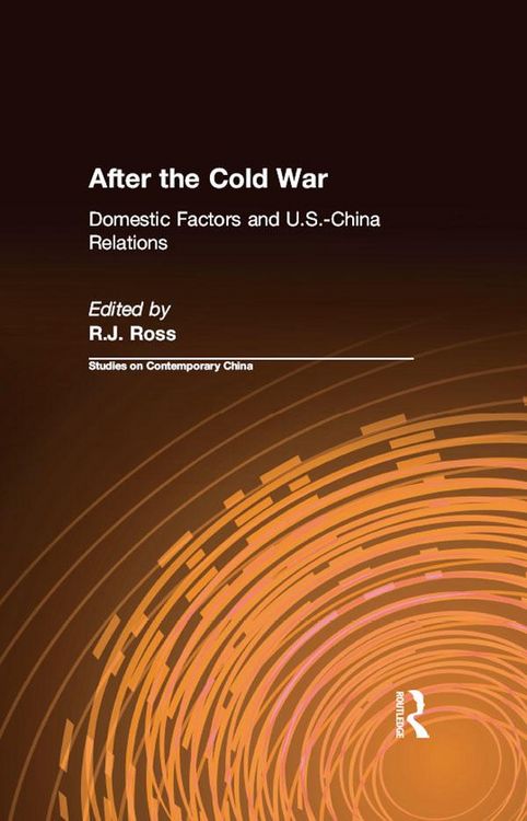Produktbild: After the Cold War: Domestic Factors and U.S.-China Relations