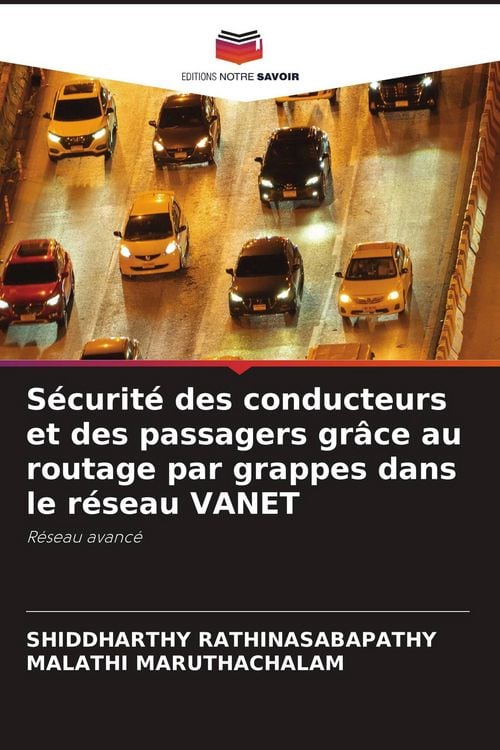 Produktbild: S&eacute;curit&eacute; des conducteurs et des passagers gr&acirc;ce au routage par grappes dans le r&eacute;seau VANET