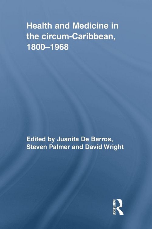 Produktbild: Health and Medicine in the circum-Caribbean, 1800-1968