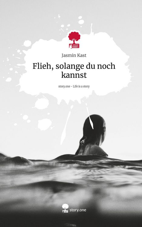 Produktbild: Flieh, solange du noch kannst. Life is a Story - story.one