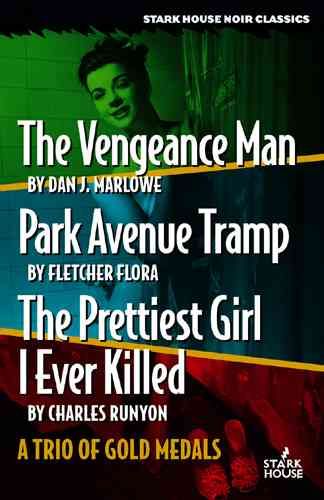 Produktbild: The Vengeance Man/Park Avenue Tramp/The Prettiest Girl I Ever Killed: A Trio of Gold Medals