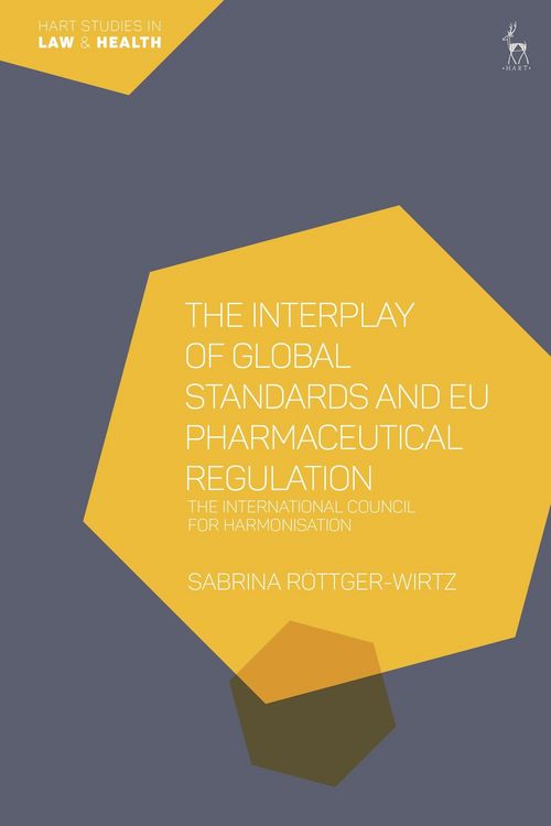 Produktbild: The Interplay of Global Standards and EU Pharmaceutical Regulation
