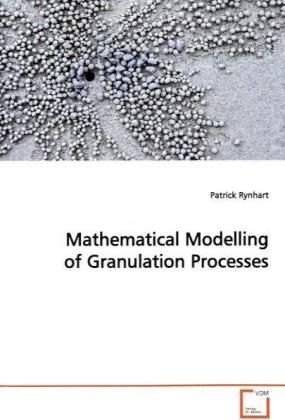 Produktbild: Rynhart, P: Mathematical Modelling of Granulation Processes