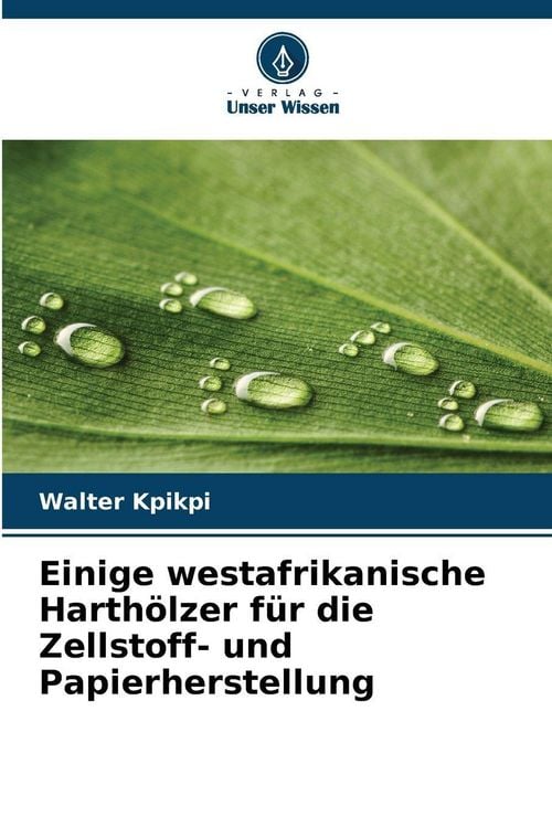Produktbild: Einige westafrikanische Harth&ouml;lzer f&uuml;r die Zellstoff- und Papierherstellung