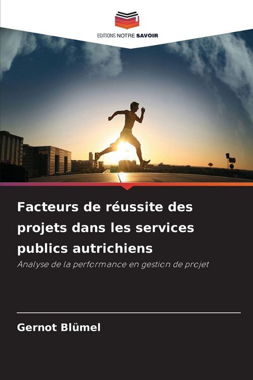 Produktbild: Facteurs de r&eacute;ussite des projets dans les services publics autrichiens