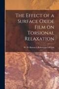 Produktbild: The Effect of a Surface Oxide Film on Torsional Relaxation