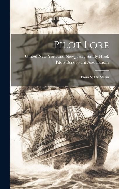 Produktbild: Pilot Lore; From Sail to Steam