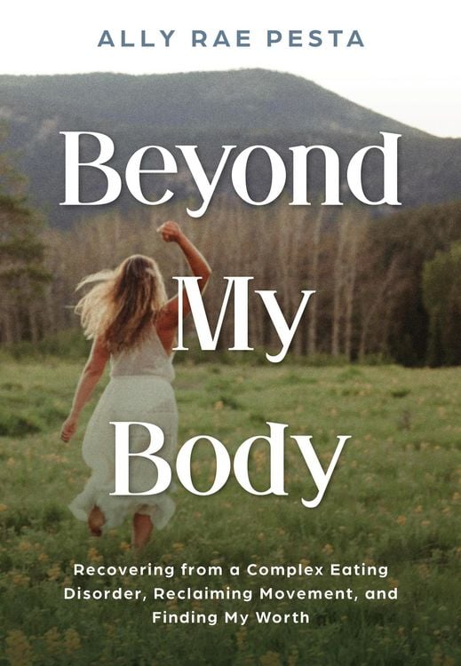 Produktbild: Beyond My Body: Recovering from a Complex Eating Disorder, Reclaiming Movement, and Finding My Worth