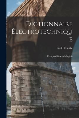 Produktbild: Dictionnaire &Eacute;lectrotechnique: Fran&ccedil;ais-Allemand-Anglais